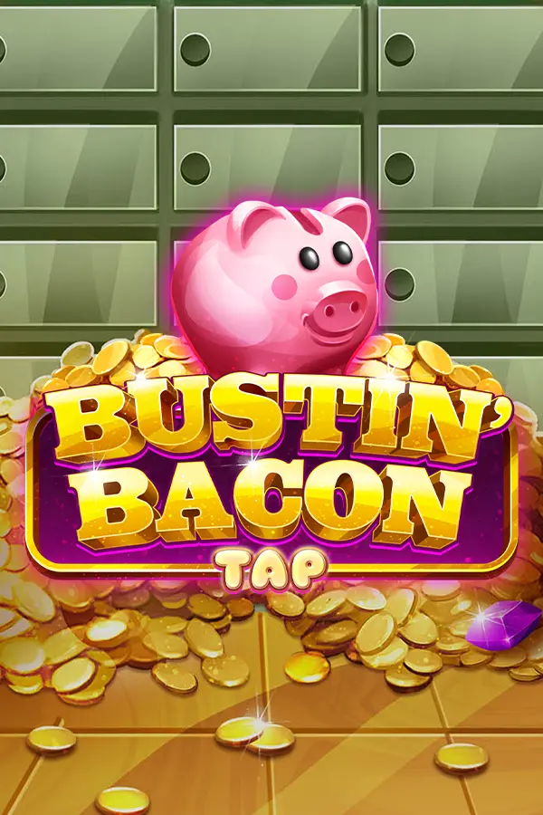 Bustin’ Bacon Tap